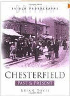 Chesterfield Past and Present 1