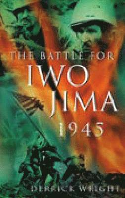 The Battle for Iwo Jima, 1945 1