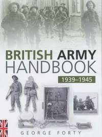 bokomslag The British Army Handbook 1939-1945