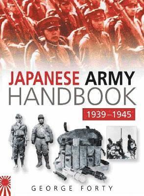 The Japanese Army Handbook 1939-1945 1