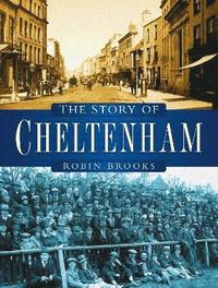 bokomslag The Story of Cheltenham