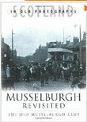 The Old Musselburgh Club - Musselburgh Revisited, Häftad