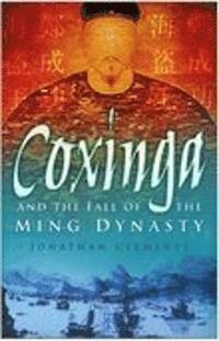 bokomslag Coxinga and the Fall of the Ming Dynasty