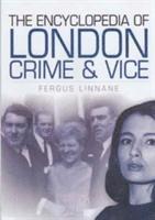 bokomslag The Encyclopedia of London Crime