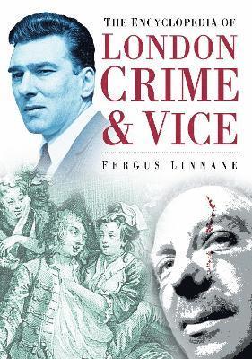 The Encyclopedia of London Crime and Vice 1