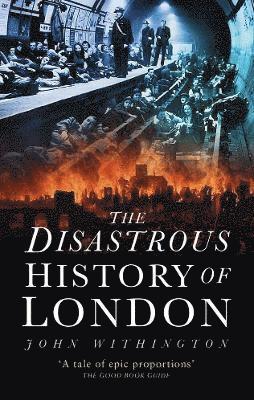 bokomslag The Disastrous History of London