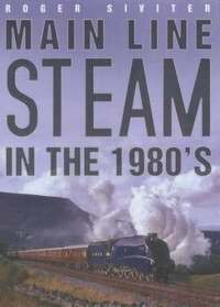 bokomslag Main Line Steam in the 1980s