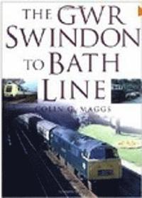 bokomslag The GWR Swindon to Bath Line