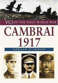 bokomslag VCs of the First World War: Cambrai 1917