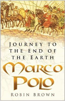 bokomslag Marco Polo: Journey to the End of the Earth