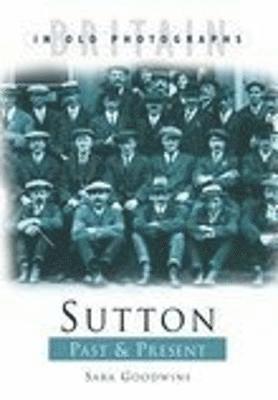 Sutton Past and Present 1