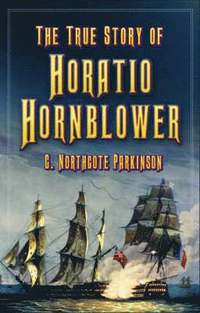 bokomslag True Story of Horatio Hornblower