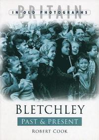 bokomslag Bletchley Past and Present