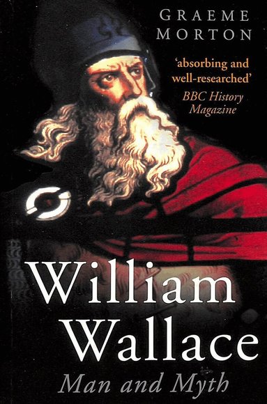 Graeme Morton - William Wallace: Man and Myth, Häftad