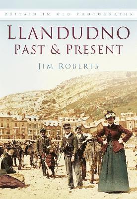 Llandudno Past and Present 1