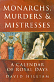 Monarchs, Murders and Mistresses 1