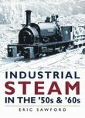 Industrial Steam in the '50s and '60s 1