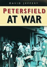 bokomslag Petersfield At War