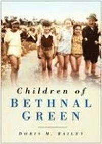 bokomslag Children of Bethnal Green