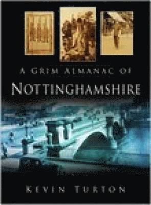 bokomslag Grim Almanac of Nottinghamshire