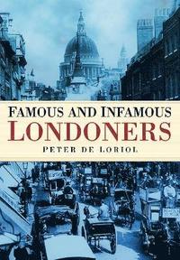 bokomslag Famous and Infamous Londoners