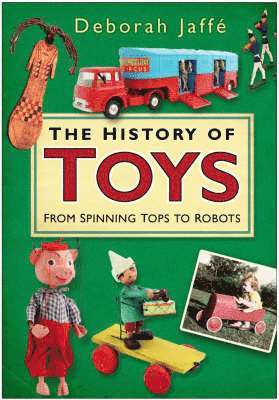 Deborah Jaffe - History of Toys, Inbunden