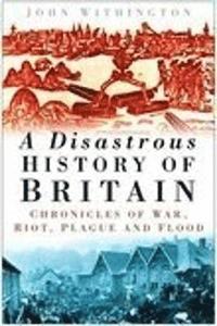 bokomslag A Disastrous History of Britain