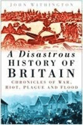 A Disastrous History of Britain 1