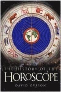 bokomslag The History of the Horoscope