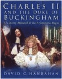 bokomslag Charles II and the Duke of Buckingham