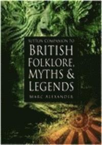 bokomslag Sutton Companion to the Folklore, Myths and Customs of Britain