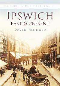 bokomslag Ipswich Past and Present