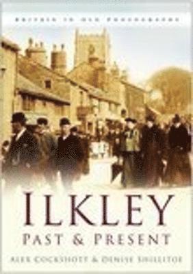 Ilkley Past and Present 1