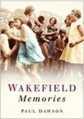 Wakefield Memories 1