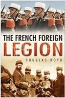 bokomslag The French Foreign Legion