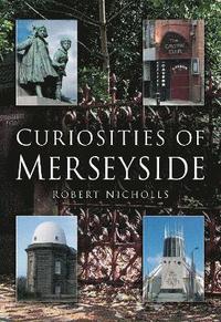 bokomslag Curiosities of Merseyside