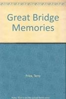 bokomslag Great Bridge Memories