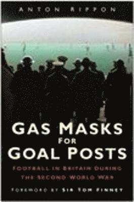 bokomslag Gas Masks for Goal Posts