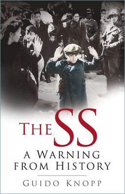 The SS: A Warning from History 1