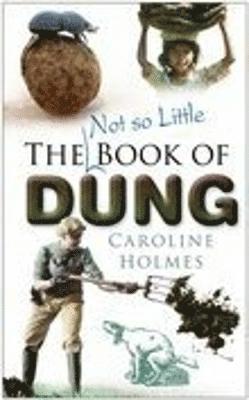 The Not So Little Book of Dung 1