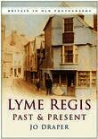 Jo Draper - Lyme Regis Past and Present, Häftad