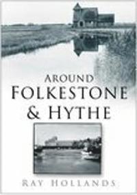 bokomslag Around Folkestone and Hythe