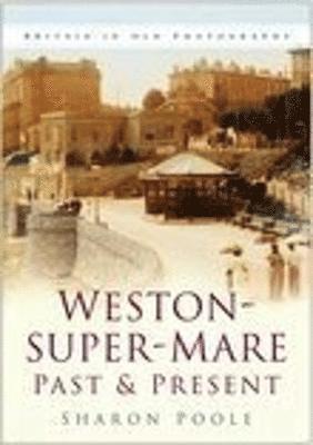 bokomslag Weston-super-Mare Past and Present