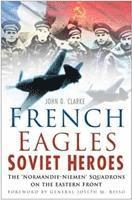 bokomslag French Eagles, Soviet Heroes