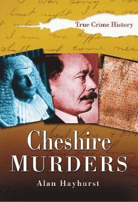Alan Hayhurst - Cheshire Murders, Häftad