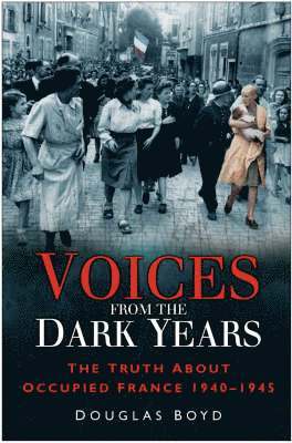 bokomslag Voices from the Dark Years