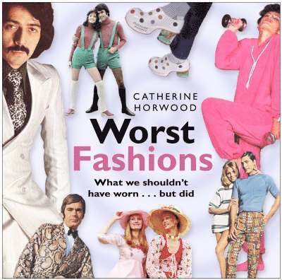 Worst Fashions 1