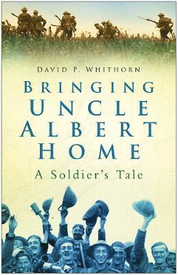 bokomslag Bringing Uncle Albert Home