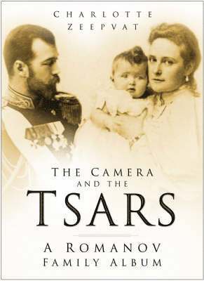 bokomslag The Camera and the Tsars