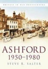 bokomslag Ashford 1950-1980